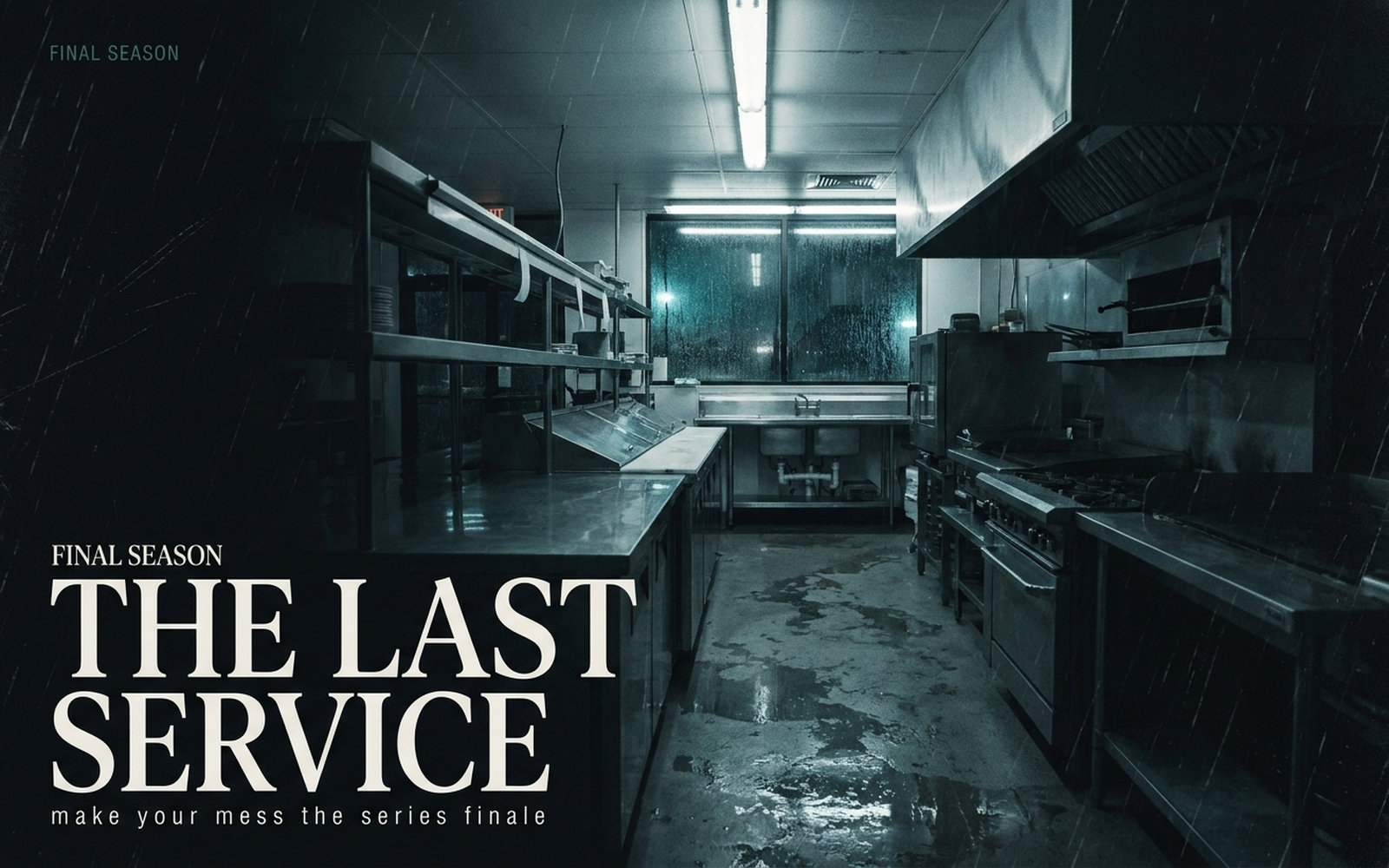 THE LAST SERVICE (your mess, final-season'd)