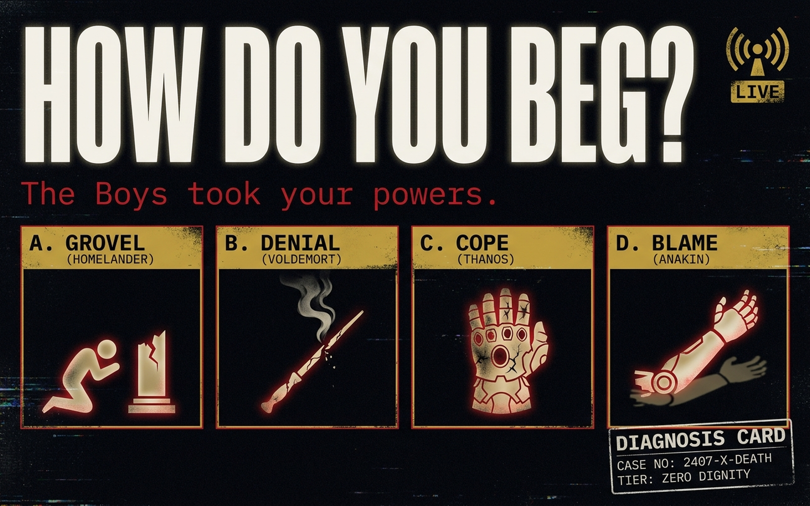 "The Boys took your powers. How do you beg?"